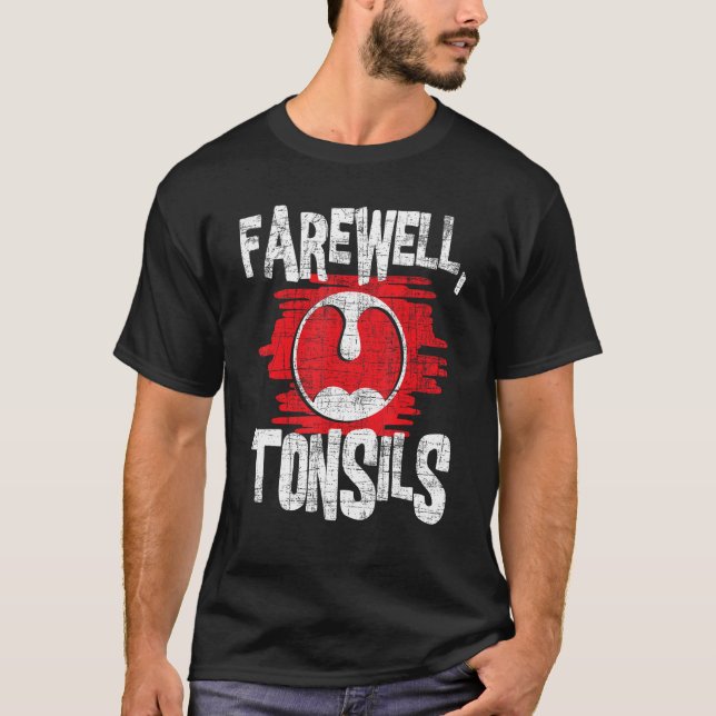 T-shirt Tonsiles d'adieu - Tonsillectomie Tonsil enlèvemen (Devant)