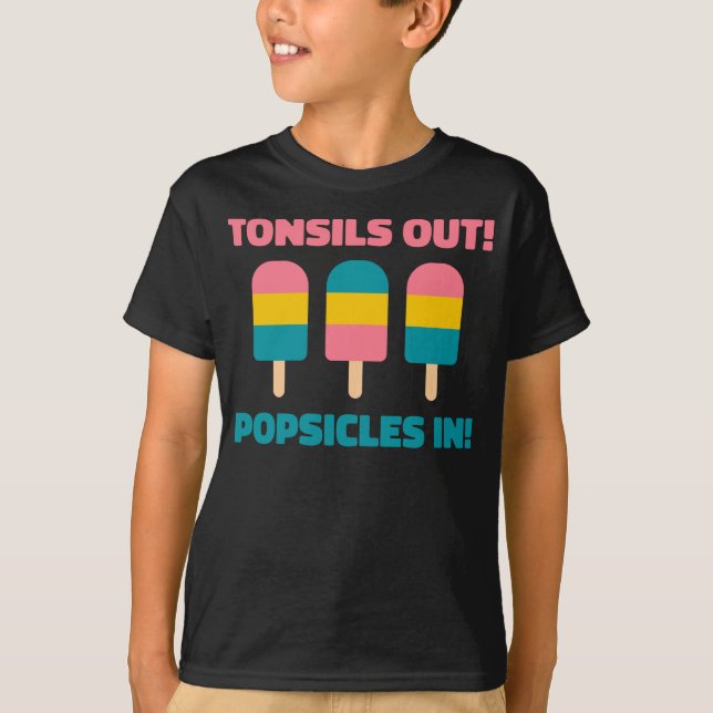 T-shirt Tonsils Out Popsicles In Tonsillectomy Recovery (Devant)