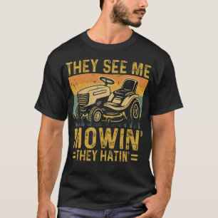 T-shirt Tonte de pelouse drôle, voyez-moi tondre, ils déte