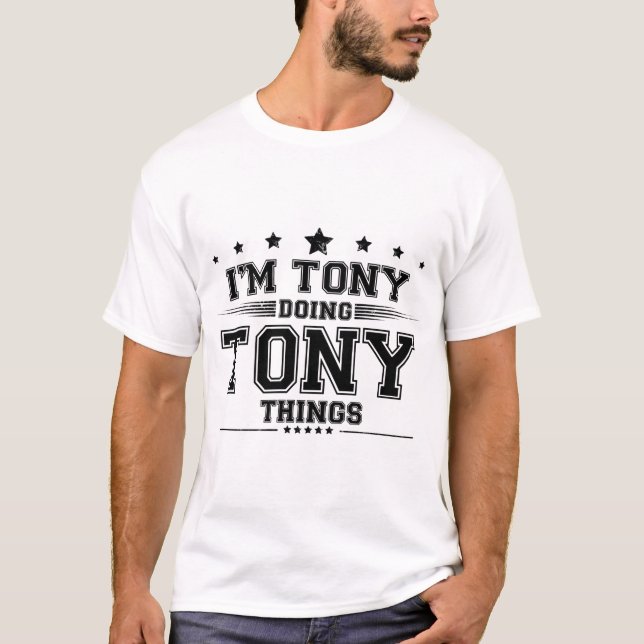 T-shirt Tony fait des choses à Tony (Devant)