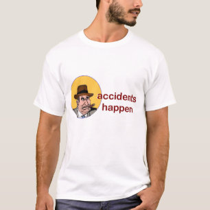 T-shirt tony gambino sez : des accidents se produisent...