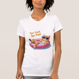 T-shirt Too Cool for Pool – Funny Cat Floating on Pool