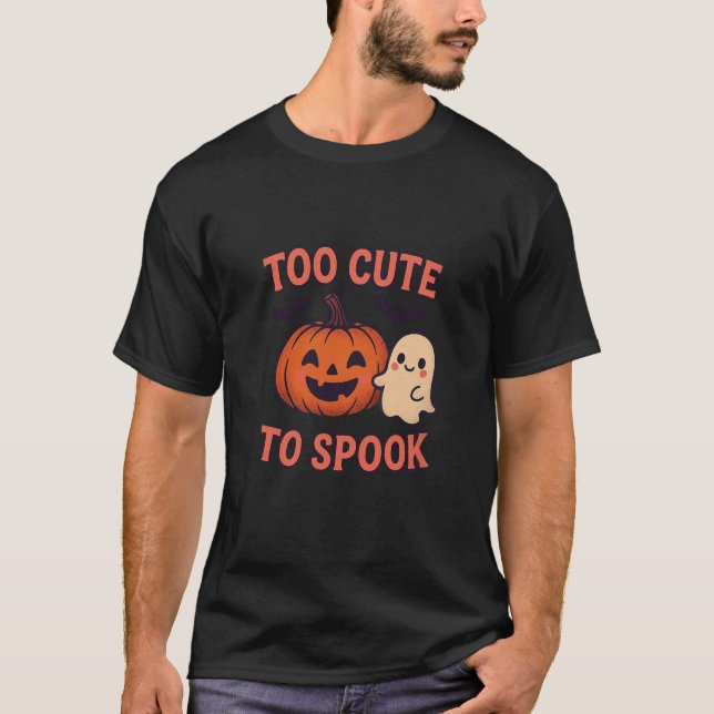 T-shirt Too Cute To Spook – Adorable Halloween Ghost & Pum (Devant)