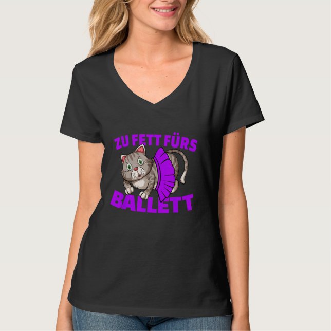 T-shirt Too fat for ballet cat ballerina (Devant)