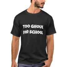 TOO GHOUL FOR SCHOOL