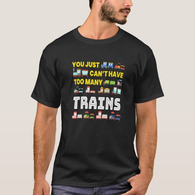 T-shirt Too Many Trains I Model Railway Railroaders Trains (Devant)
