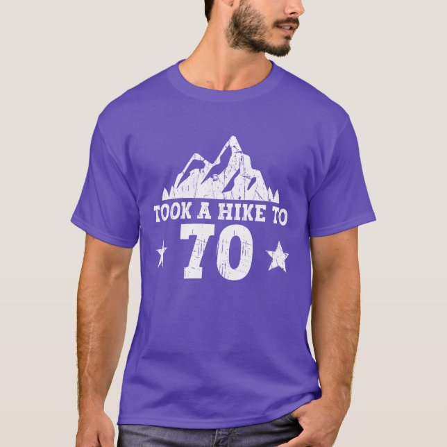 T-shirt Took A Hikeo 70 Hiking 70th Birthday Hiker (Devant)
