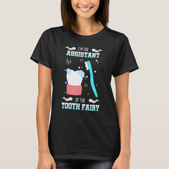 T-shirt Tooth Fairy Assitant Dental Hygienist Dentists Ora (Devant)