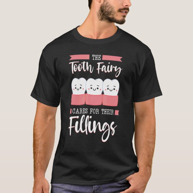 T-shirt Tooth Fairy Dental Fillings Hygienist Dentists Ora (Devant)