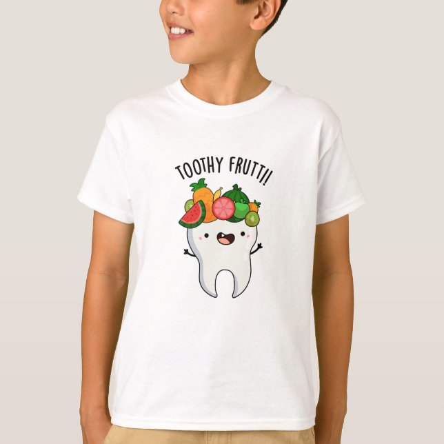 T-shirt Toothy Fruity Funny Dental Pun (Devant)