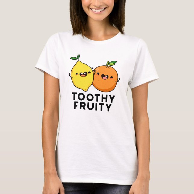 T-shirt Toothy Fruity Funny Fruit Pun (Devant)