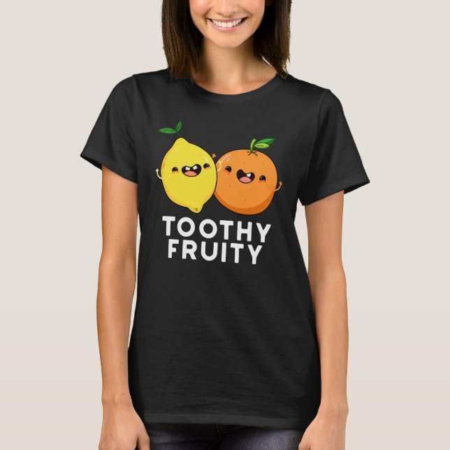 T-shirt Toothy Fruity Funny Fruit Pun Dark BG (Devant)