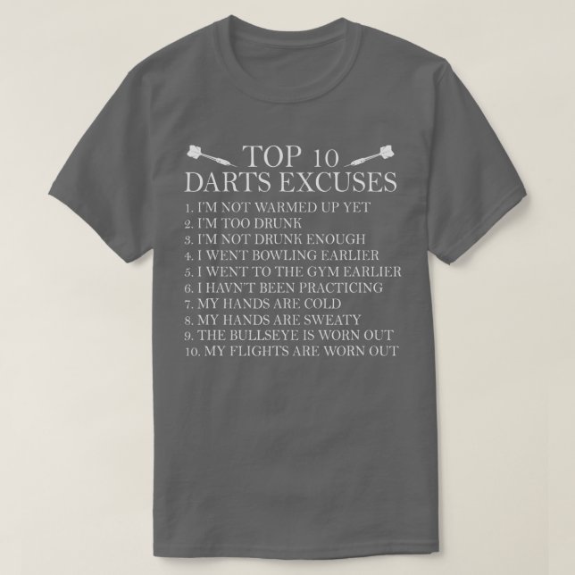 T-shirt Top 10 Darts Excuses Trop Drunk Les Mains Sont Fro (Design devant)