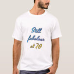 T-shirt Top funny 70th birthday quote<br><div class="desc">an original gift to celebrate your 70th birthday or that of a loved one</div>