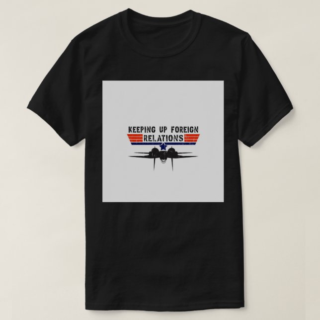 T-shirt Top Gun - Maintenir les relations étrangères - R V (Design devant)