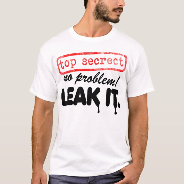T-shirt Top secret, aucun problème ! Coulez-le ! (Devant)