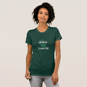 T-shirt Top T-Shirt-Jesus Femme toujours m'aime