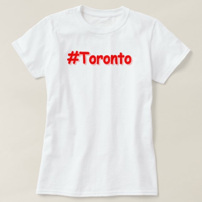 T-shirt "#Toronto" Joli design. Commandez dès maintenant  (Design devant)