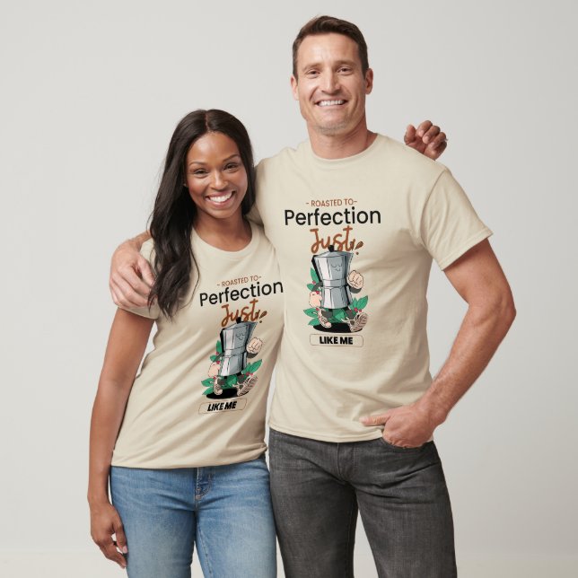 T-shirt Torréfié à la perfection comme moi Coffee Roasters (Unisexe)