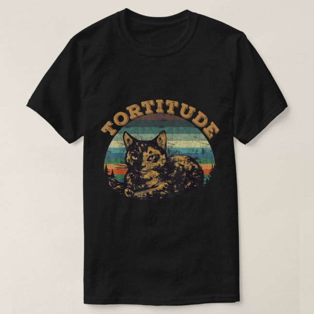 T-shirt Tortitude cat torties are feisty tortoiseshell kit (Design devant)