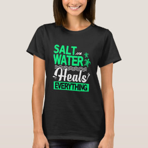T-shirt Tortue de mer Eau salée guérit tout