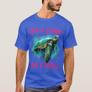 T-shirt Tortue de mer Sauter une paille Sauver une tortue