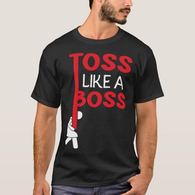 T-shirt Toss Like A Caber Boss Event Sport Caber Toss (Devant)