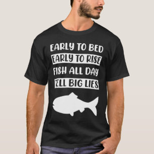 T-shirt Tôt au lit Tôt pour élever des poissons toute la j