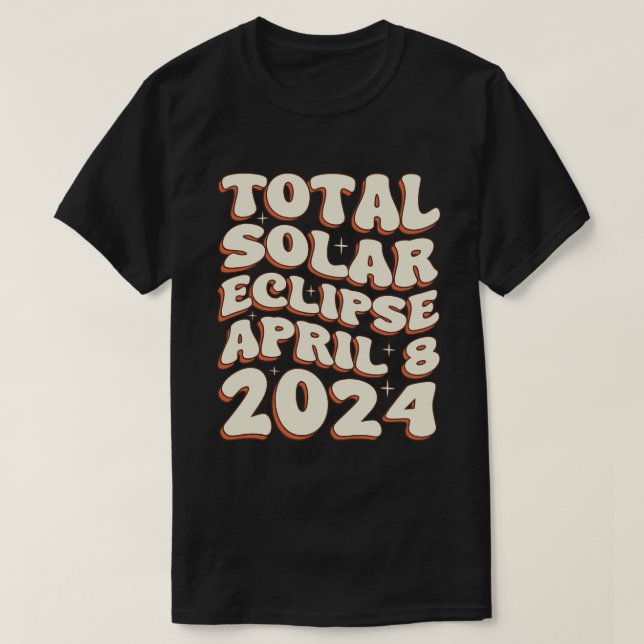 T-shirt Total Éclipse Solaire Avril 8 2024 Retro Super (Design devant)