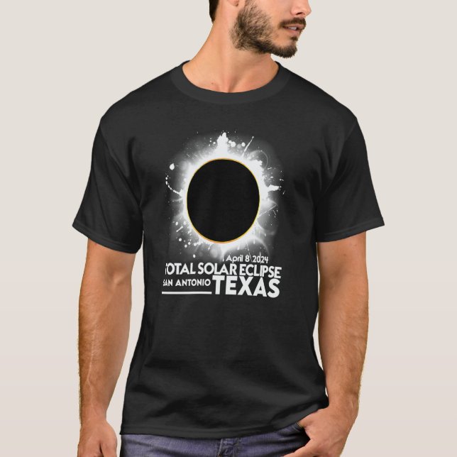 T-shirt Total Solar Eclipse San Antonio TEXAS April 8 2024 (Devant)