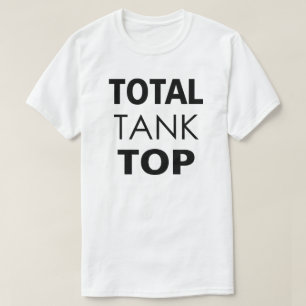 T-SHIRT TOTAL "TANK" TOP.