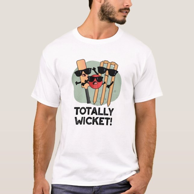 T-shirt Totalement Wicket Funny Sports Cricket Pun (Devant)