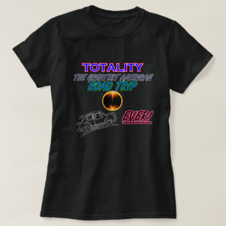 T-shirt Totalité, le plus grand voyage par la route