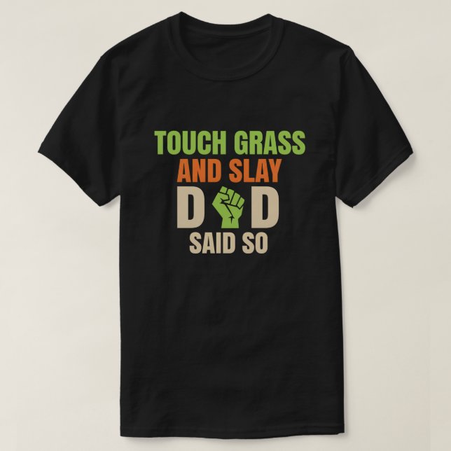 T-shirt Touch Grass Gamer Slay Quote with Dad Humor (Design devant)