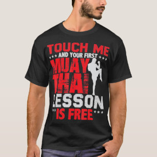 T-shirt Touch Me And Your 1st Muay Thai Lesson Is Free