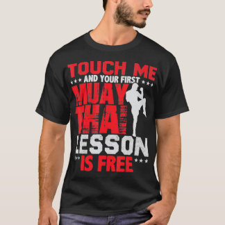 T-shirt Touch Me And Your 1st Muay Thai Lesson Is Free