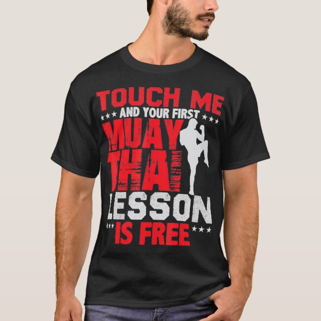 T-shirt Touch Me And Your 1st Muay Thai Lesson Is Free (Devant)