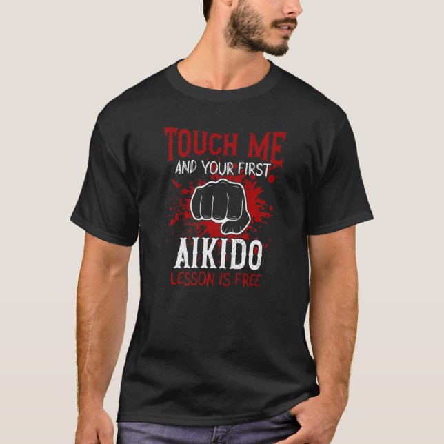 T-shirt Touch Me And Your First Aikido Lesson Is Free Prem (Devant)