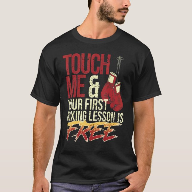 T-shirt Touch Me and Your First Boxing Lesson Is Free  Box (Devant)