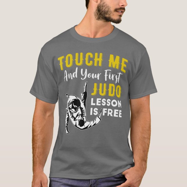 T-shirt Touch Me And Your First Judo Lesson Is Free Funny  (Devant)