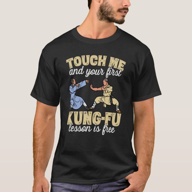 T-shirt Touch Me And Your First Kung-Fu Lesson Is Free (Devant)