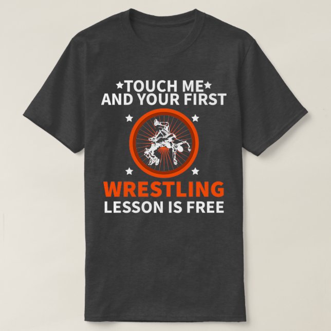 T-shirt touch me and your first wrestling lesson is free 1 (Design devant)