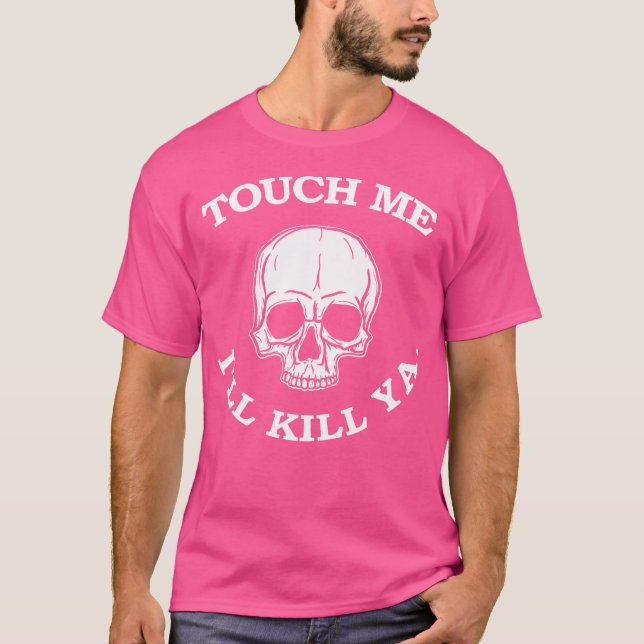 T-shirt Touch Me Ill Tuer Ya Funny 80S Cheveux Heavy Metal (Devant)