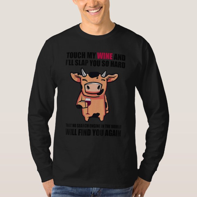 T-shirt Touch My Wine And I Will Slap You so Hard   Cow (Devant)