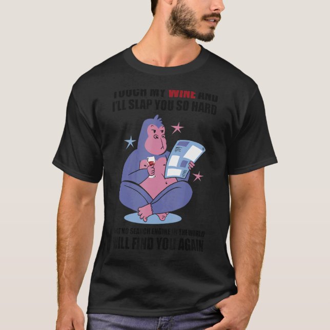 T-shirt Touch My Wine And I Will Slap You so Hard Wine Dri (Devant)