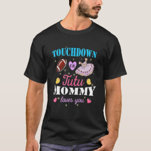 T-shirt Touchdown Ou Tutu Maman Aime Vous Révéler Le Sexe