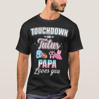 T-shirt Touchdowns De Révélation De Sexe Ou Tutus Papa Cor