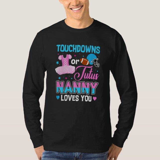 T-shirt Touchdowns Or Tutus Nanny Loves You Gender Reveal (Devant)