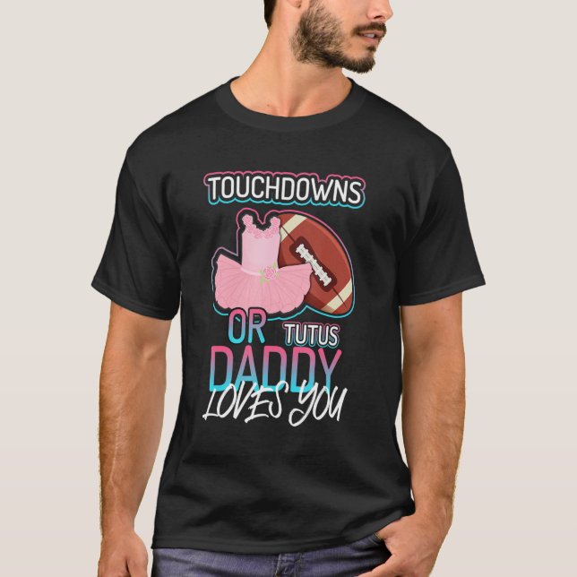 T-shirt Touchdowns Ou Tutus Daddy Vous Aime 1 (Devant)