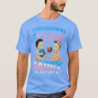 T-shirt Touchdowns ou Tutus Daddy vous aime Révélation de